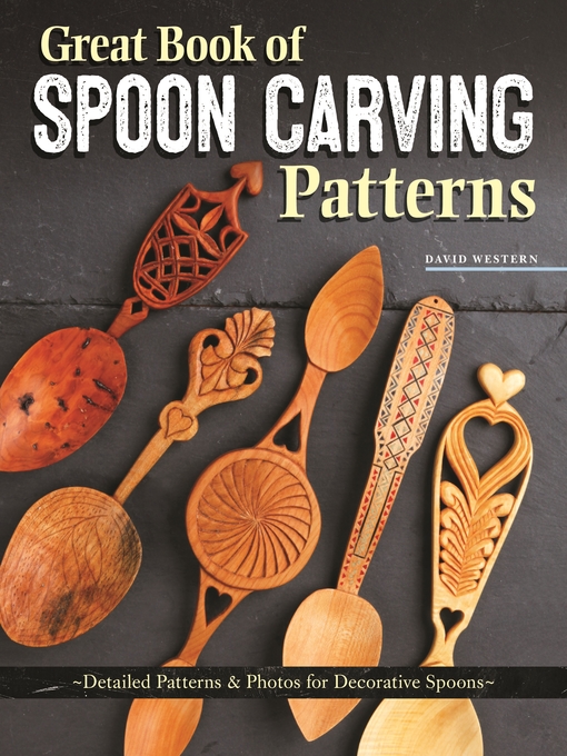 Title details for Great Book of Spoon Carving Patterns by David Western - Available